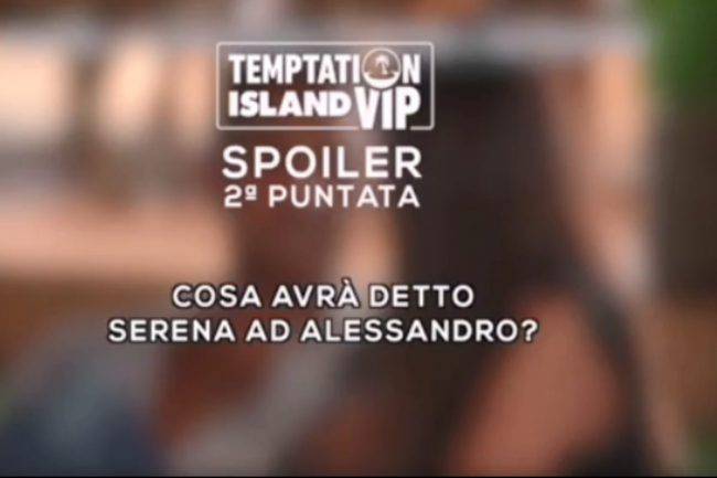 Spoiler Temptation Island Vip Serena